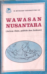 Image of Wawasan Nusantara (dalam ilmu, politik dan hukum)